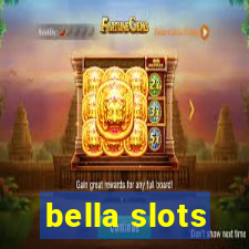 bella slots